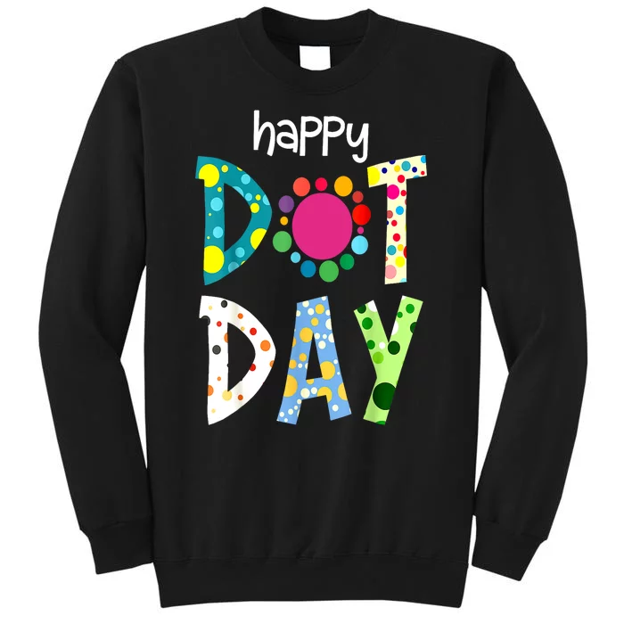 September 15th Colorful Polka Happy Dot Day Teacher Gift Tall Sweatshirt