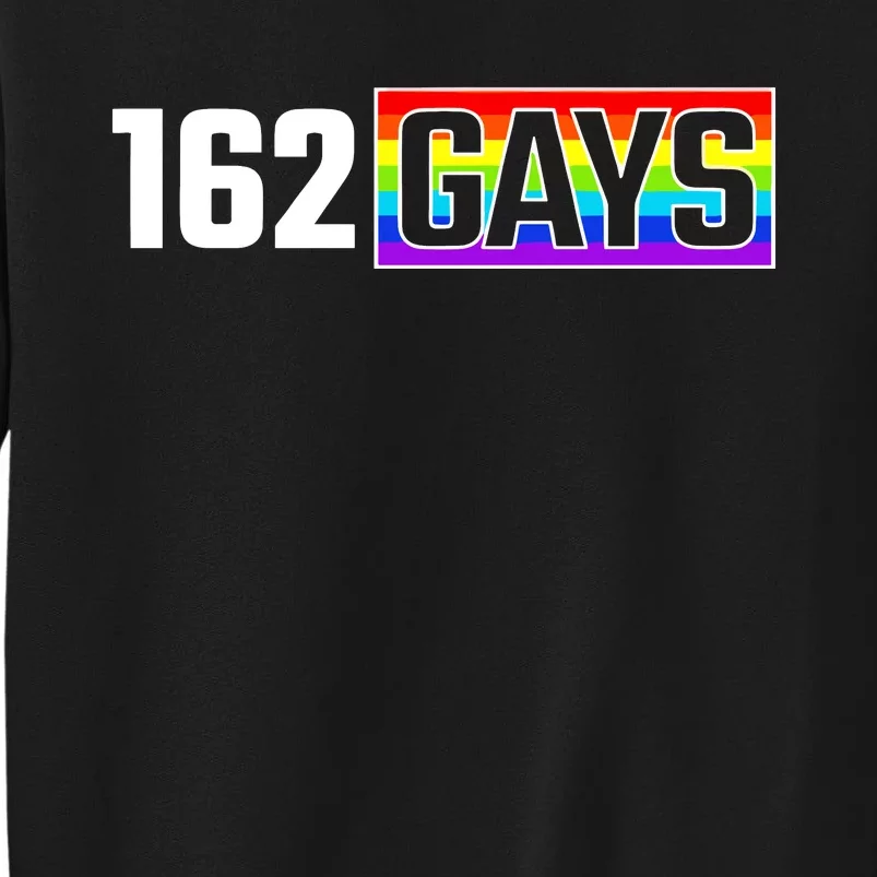 Section10 162 Gays Tall Sweatshirt