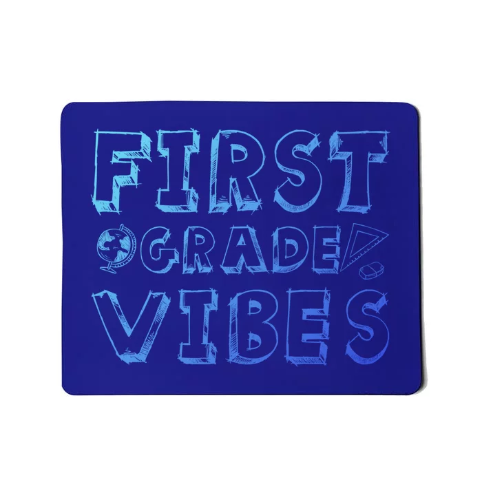 School 1St Grade Gift Back To School First Grade Vibes Cool Gift Mousepad