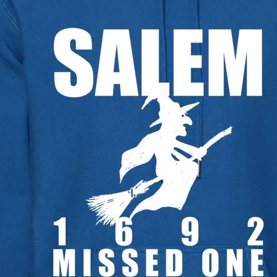 Salem 1692 Missed One Funny Halloween Witch Lover Occult Gift Premium Hoodie