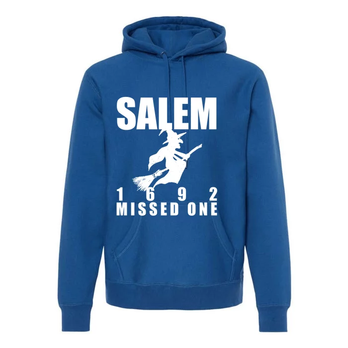 Salem 1692 Missed One Funny Halloween Witch Lover Occult Gift Premium Hoodie