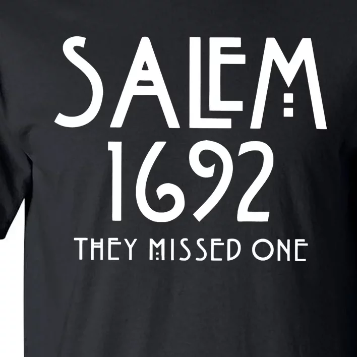 Salem 1692 They Missed One Funny Halloween Witch Tall T-Shirt