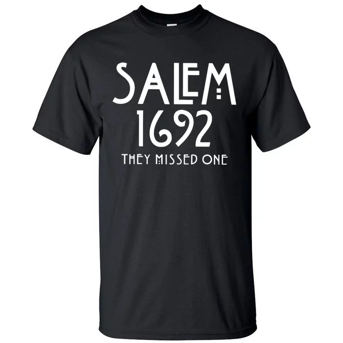 Salem 1692 They Missed One Funny Halloween Witch Tall T-Shirt