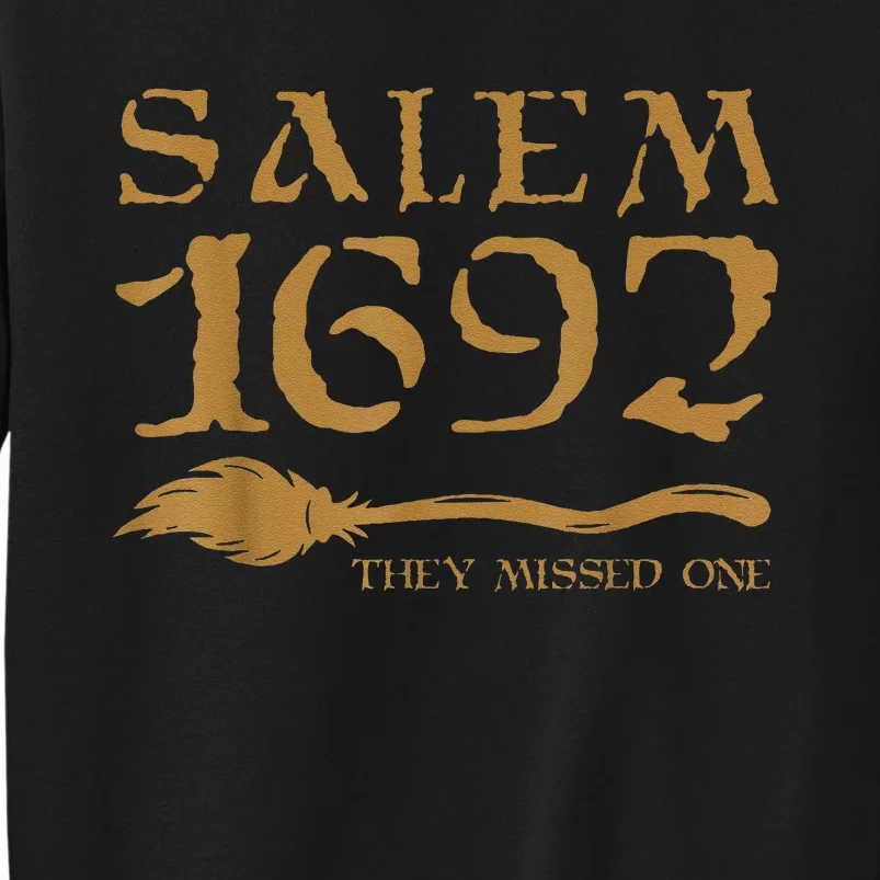 Salem 1692 They Missed One Halloween Sweatshirt