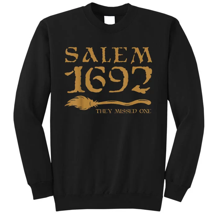 Salem 1692 They Missed One Halloween Sweatshirt