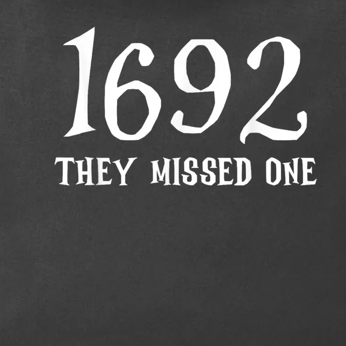 Salem 1692 They Missed One Zip Tote Bag