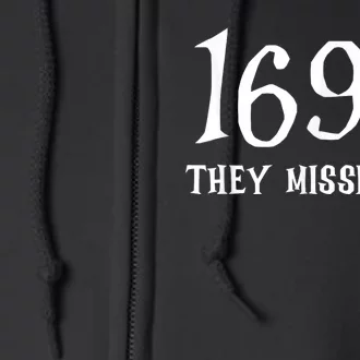 Salem 1692 They Missed One Full Zip Hoodie