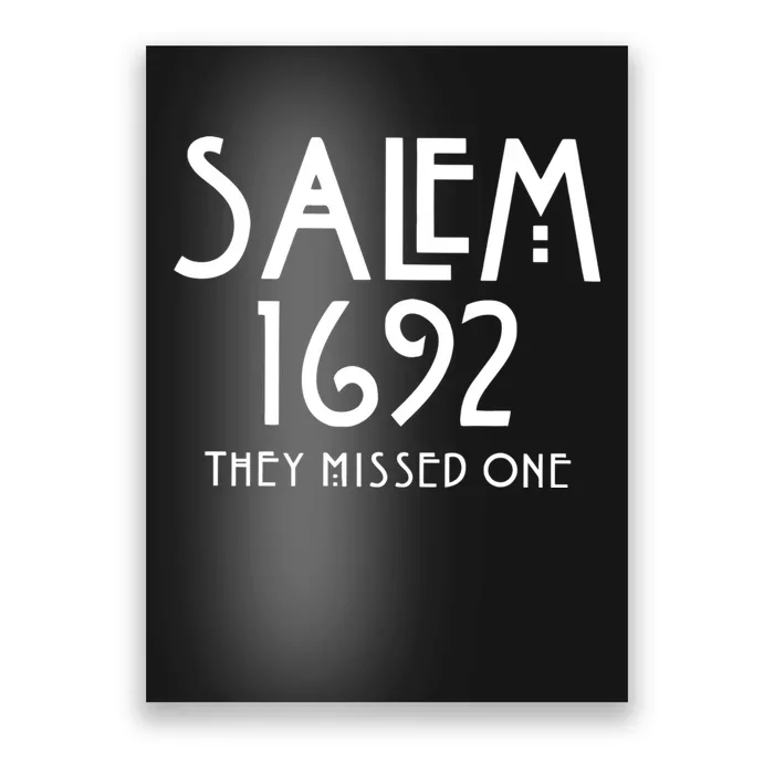 Salem 1692 They Missed One Poster