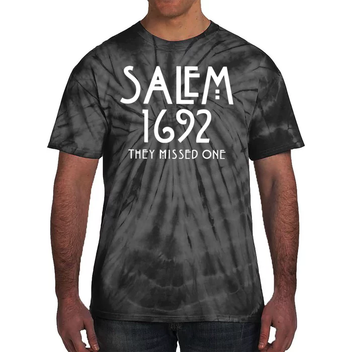 Salem 1692 They Missed One Tie-Dye T-Shirt