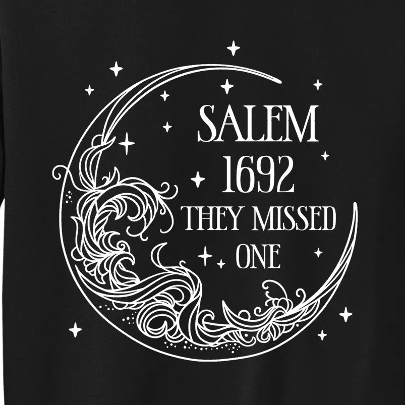 Salem 1692 They Missed One Massachusetts Witch Halloween Costume Sweatshirt