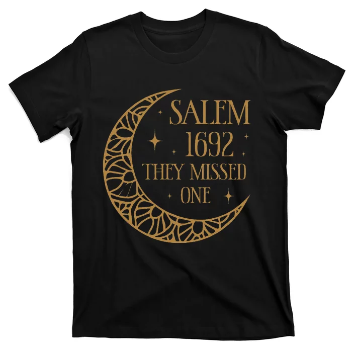 Salem 1692 They Missed One T-Shirt