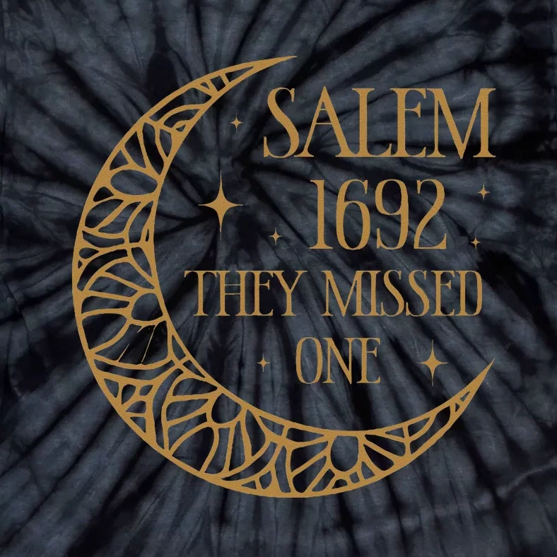 Salem 1692 They Missed One Tie-Dye T-Shirt