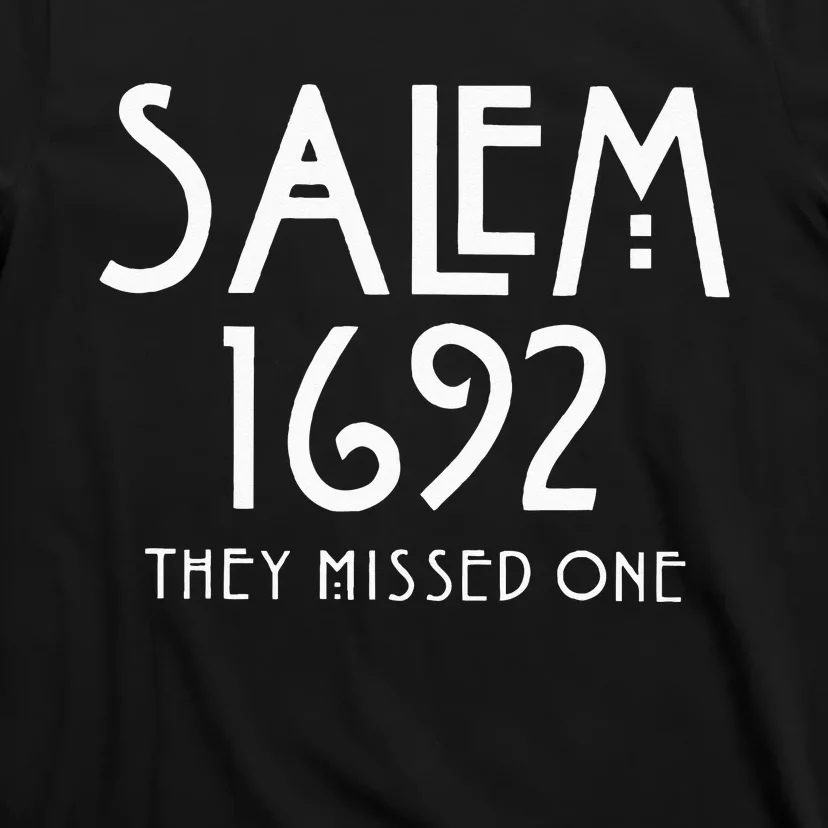 Salem 1692 They Missed One T-Shirt