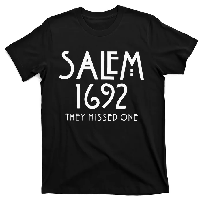 Salem 1692 They Missed One T-Shirt