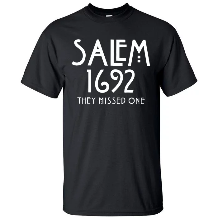 Salem 1692 They Missed One Halloween Tall T-Shirt