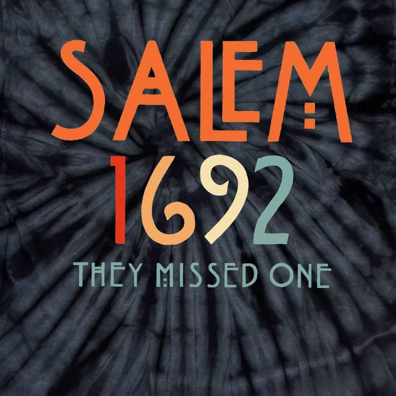 Salem 1692 They Missed One Salem Witch 1692 Halloween Tie-Dye T-Shirt