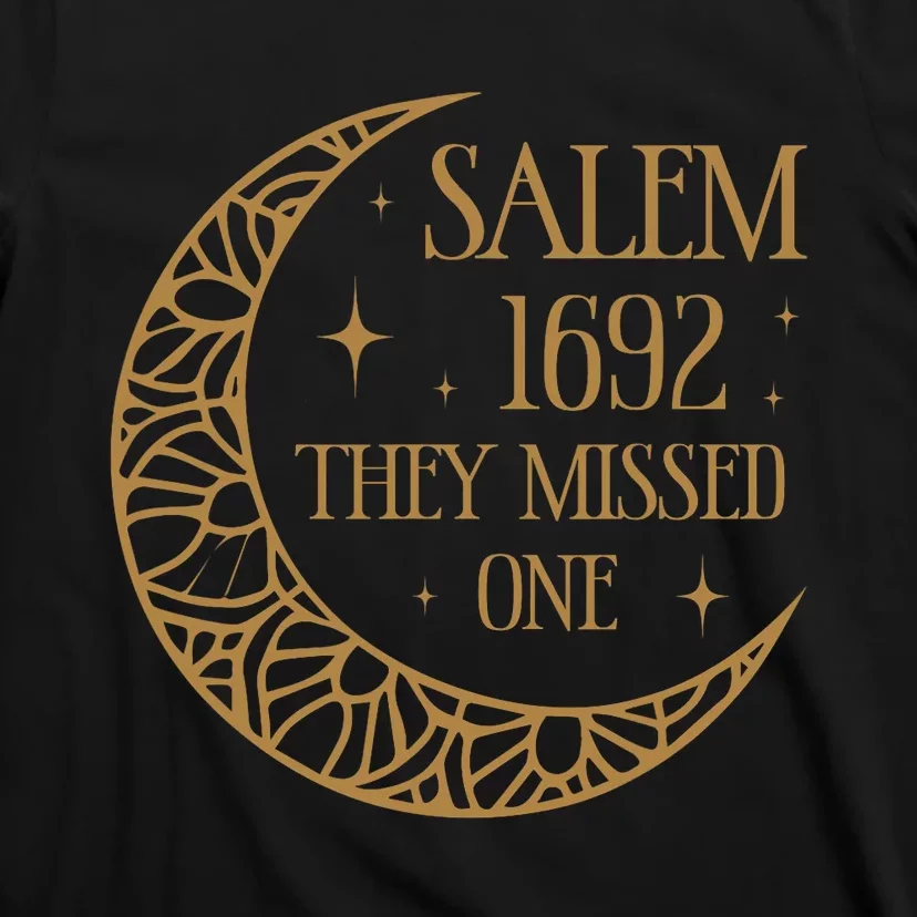 Salem 1692 They Missed One T-Shirt