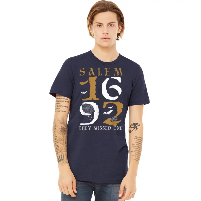 Salem 1692 they missed one Witch Halloween Premium T-Shirt