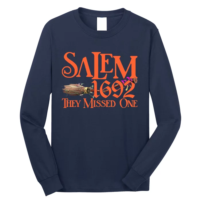 Salem 1692 They Missed One Funny Witch Salem Men Women Long Sleeve Shirt