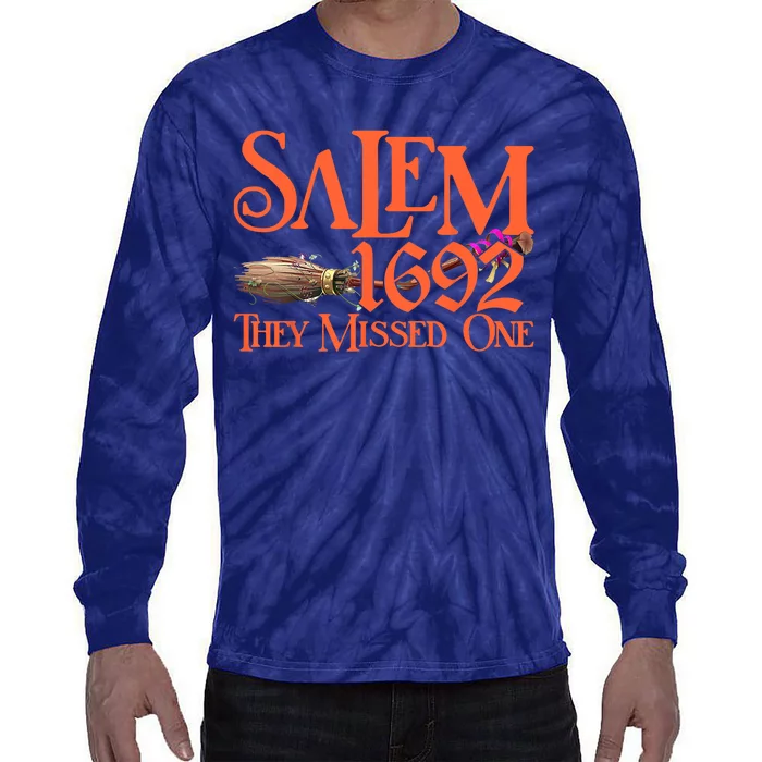 Salem 1692 They Missed One Funny Witch Salem Men Women Tie-Dye Long Sleeve Shirt