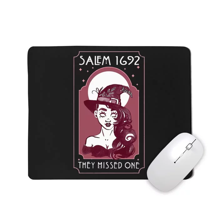 Salem 1692 they missed one Salem Witch Halloween Mousepad