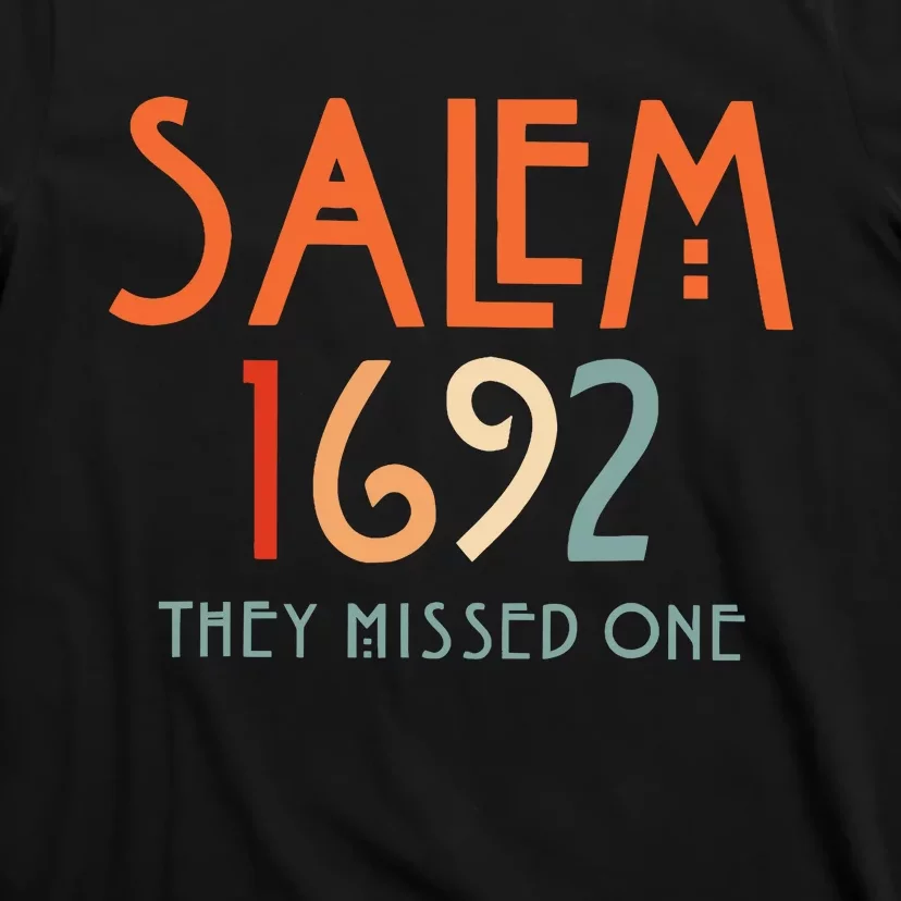 Salem 1692 They Missed One Salem Witch 1692 Halloween T-Shirt