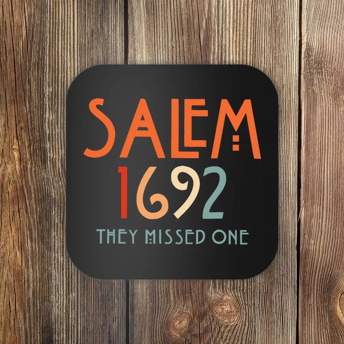 Salem 1692 They Missed One Salem Witch 1692 Halloween Coaster