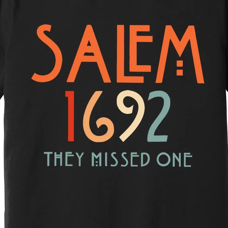 Salem 1692 They Missed One Salem Witch 1692 Halloween Premium T-Shirt