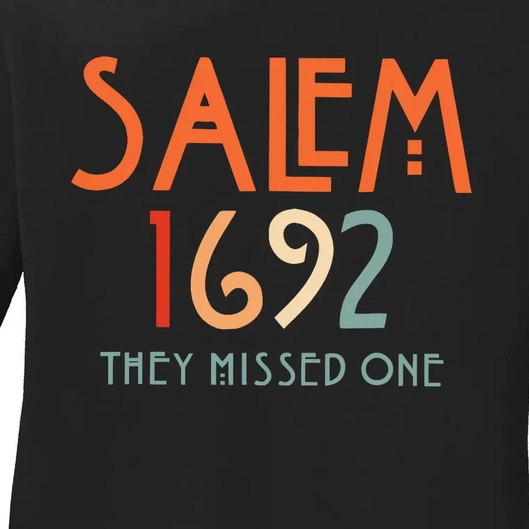 Salem 1692 They Missed One Salem Witch 1692 Halloween Ladies Long Sleeve Shirt