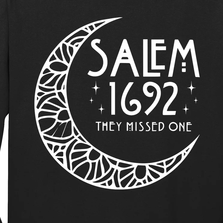 Salem 1692 They Missed One Long Sleeve Shirt