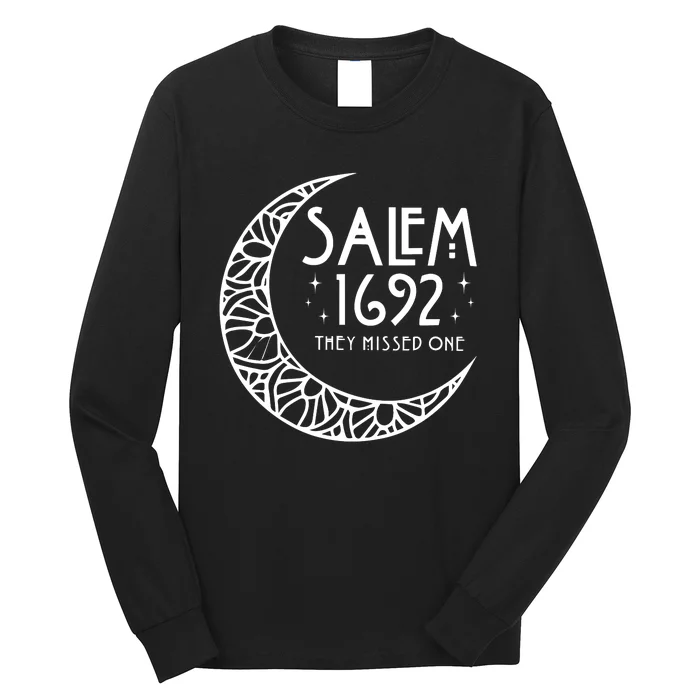 Salem 1692 They Missed One Long Sleeve Shirt