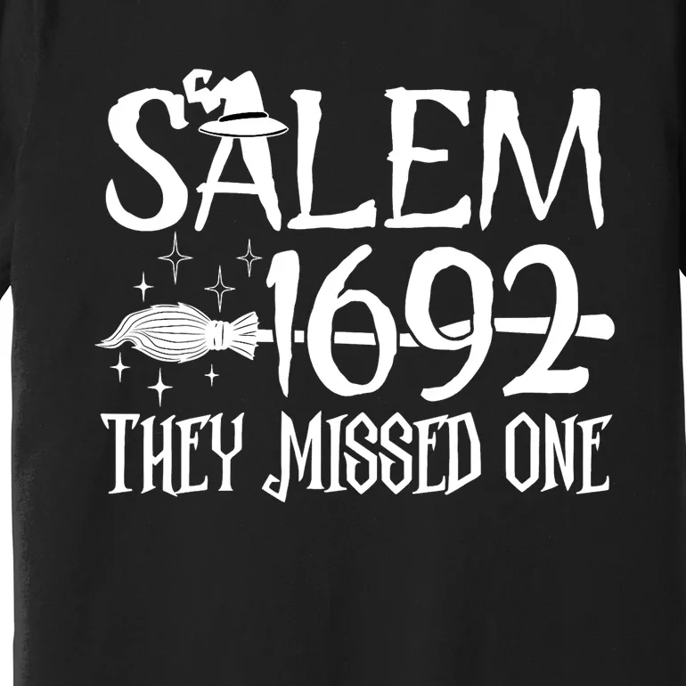 Salem 1692 They Missed One Witch Halloween Premium T-Shirt