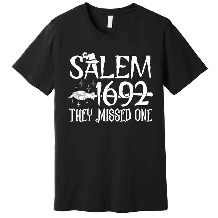 Salem 1692 They Missed One Witch Halloween Premium T-Shirt