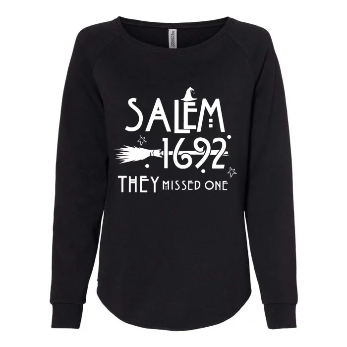 Salem 1692 They Missed One Witch Halloween Meaningful Gift Womens California Wash Sweatshirt