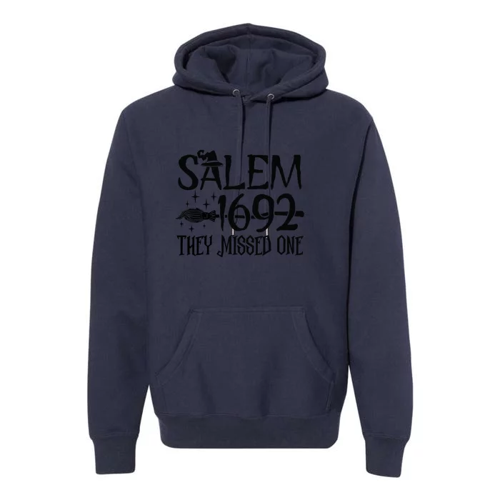 Salem 1692 They Missed One Witch Gift For Halloween Premium Hoodie