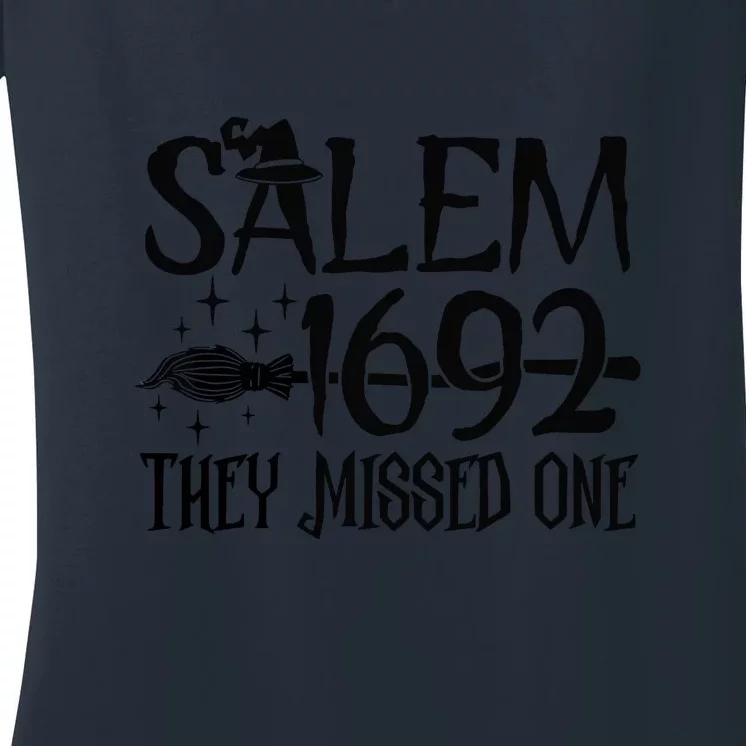 Salem 1692 They Missed One Witch Gift For Halloween Women's V-Neck T-Shirt