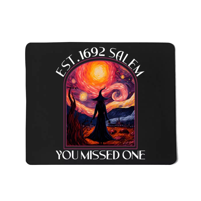 Salem 1692 They Missed One Witch Halloween Van Gogh Women Mousepad