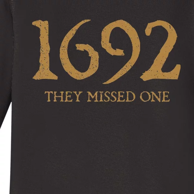 Salem 1692 They Missed One Baby Long Sleeve Bodysuit