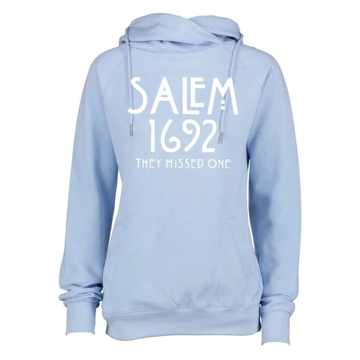 Salem 1692 They Missed One Womens Funnel Neck Pullover Hood