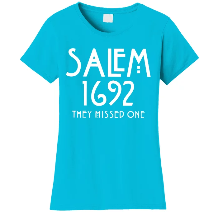 Salem 1692 They Missed One Women's T-Shirt