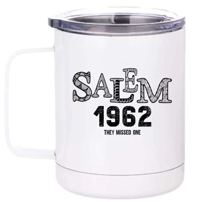 Salem 1692 They Missed One Front & Back 12oz Stainless Steel Tumbler Cup