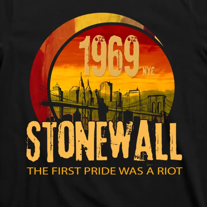 Stonewall 1969 The First Pride Was A Riot T-Shirt