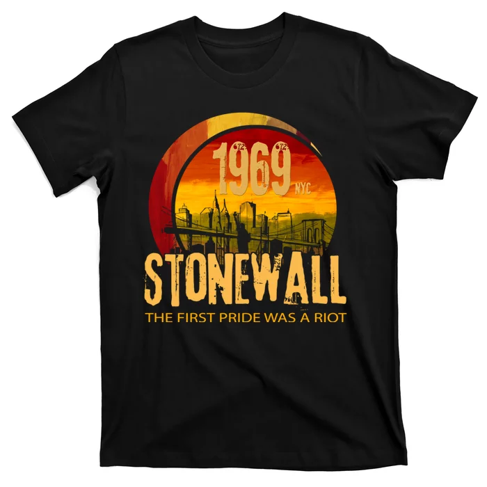 Stonewall 1969 The First Pride Was A Riot T-Shirt