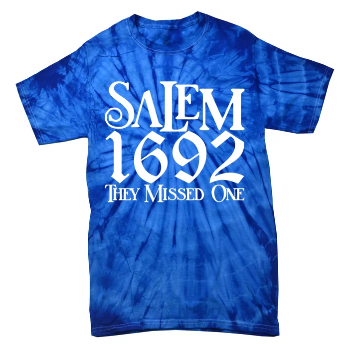 Salem 1692 They Missed One Funny Witch Salem 1692 Gift Tie-Dye T-Shirt