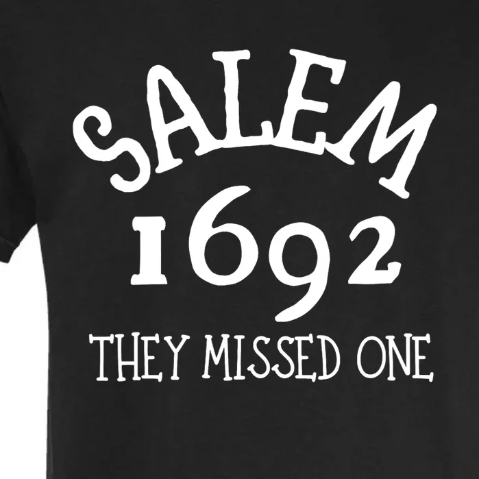 Salem 1692 They Missed One Halloween Witch Costume Garment-Dyed Heavyweight T-Shirt