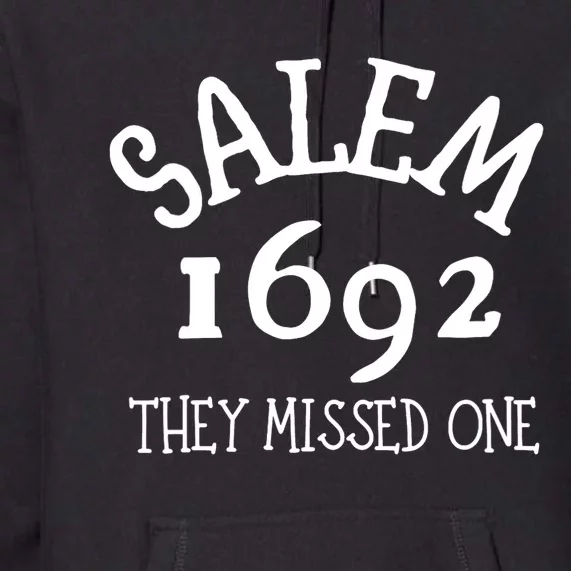 Salem 1692 They Missed One Halloween Witch Costume Premium Hoodie