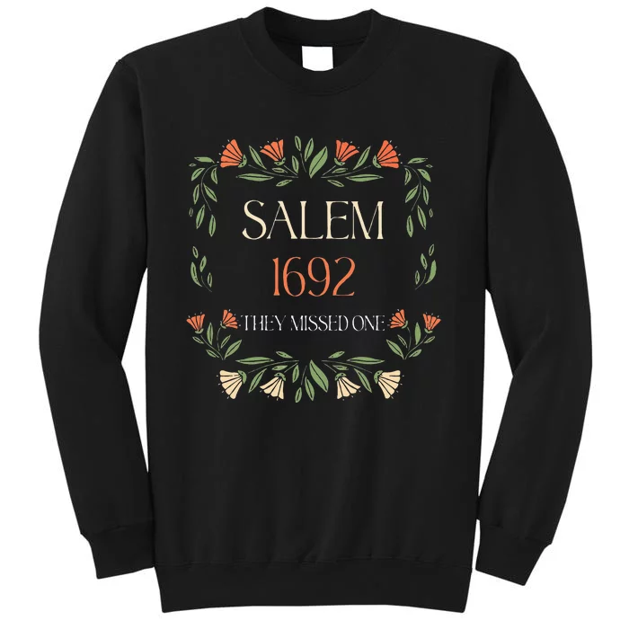 Salem 1692 They Missed One Sweatshirt