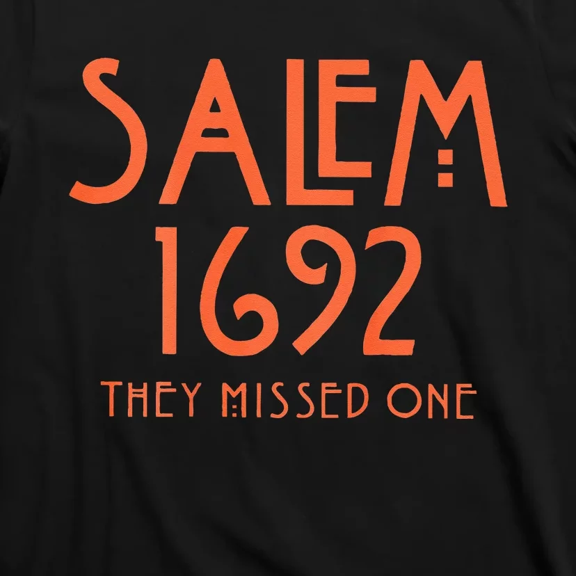 Salem 1692 They Missed One T-Shirt