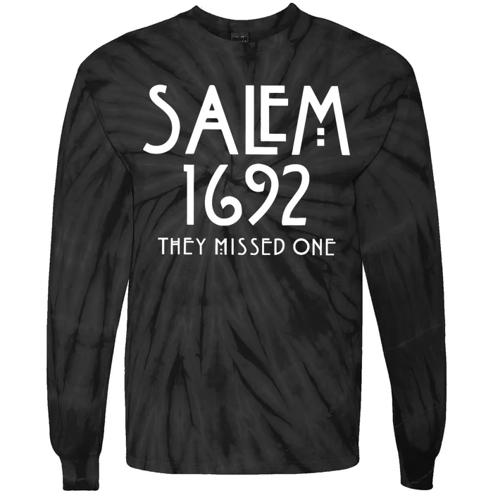 Salem 1692 They Missed One Tie-Dye Long Sleeve Shirt