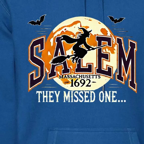 Salem 1692 Witch Trials They Missed One Halloween Premium Hoodie